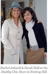 Rachel Ashwell & Sarah Hall